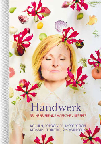 Kochbuch Monika Küng - Handwerk: 33 Inspirierende Häppchen Rezepte